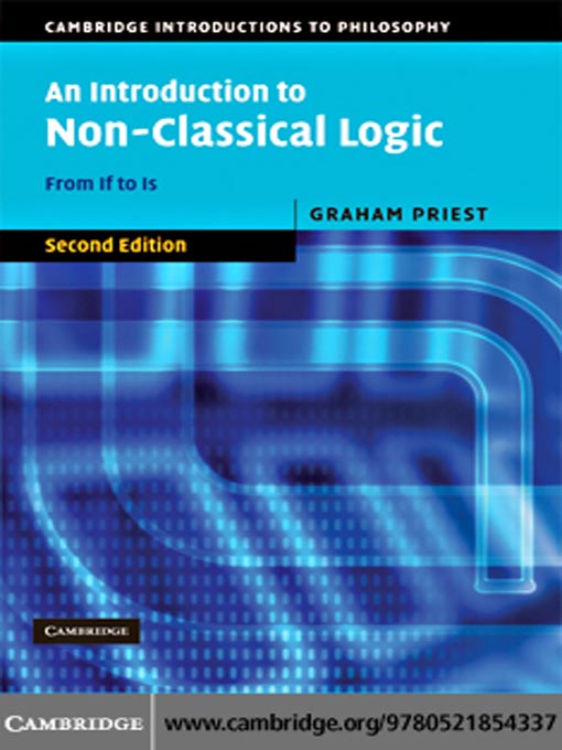 Title details for An Introduction to Non-Classical Logic by Graham Priest - Available